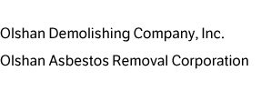 Olshan Demolishing Company, Inc./Olshan Asbestos Removal Corporation